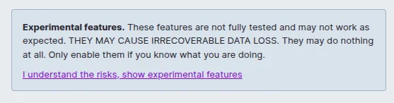 Experimental features
